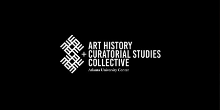 Spelman College and AUC Art History + Curatorial Studies Collective Internships