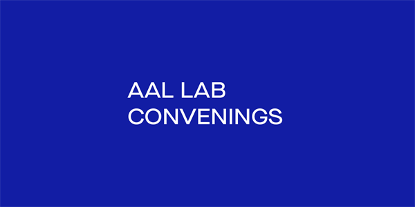 AAL Lab Convenings
